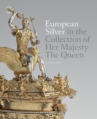 Book cover for European Silver in the Collection of Her Majesty The Queen