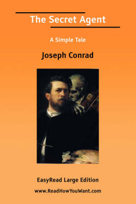 Book cover for The Secret Agent a Simple Tale [Easyread Large Edition]