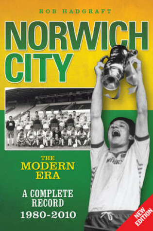 Cover of Norwich City: The Modern Era 1980-2010