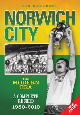 Book cover for Norwich City: The Modern Era 1980-2010