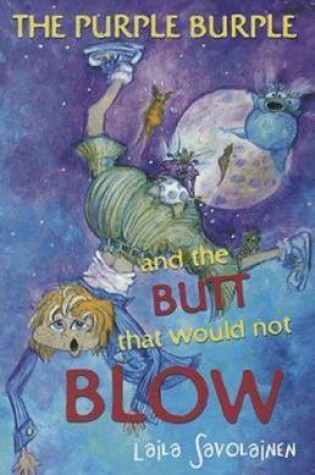 Cover of The Purple Burple and the Butt that would not Blow