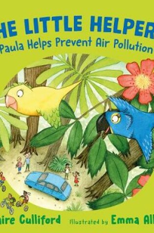 Cover of The Little Helpers: Paula Helps Prevent Air Pollution