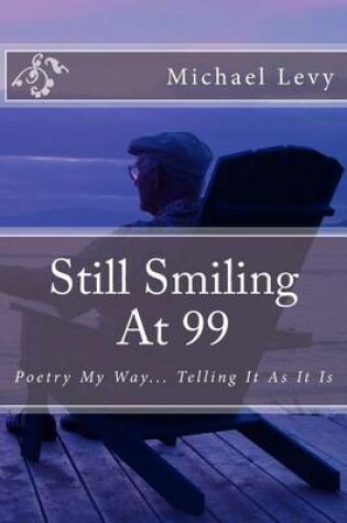 Cover of Still Smiling At 99