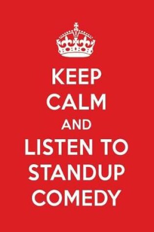 Cover of Keep Calm and Listen to Standup Comedy