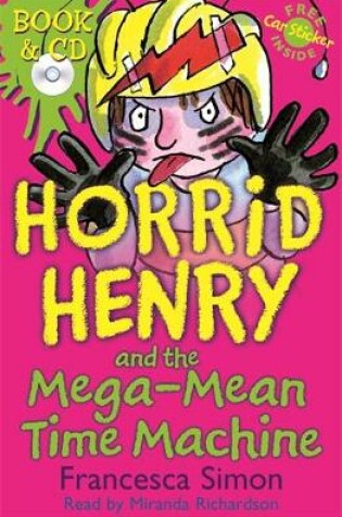 Cover of Horrid Henry and the Mega-Mean Time Machine Book/CD