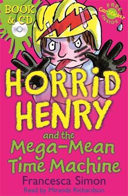 Book cover for Horrid Henry and the Mega-Mean Time Machine Book/CD