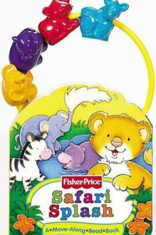 Cover of Fisher Price Safari Splash