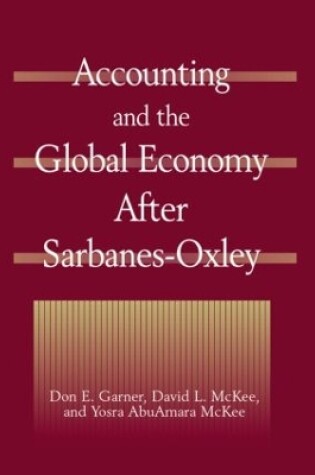 Cover of Accounting and the Global Economy After Sarbanes-Oxley