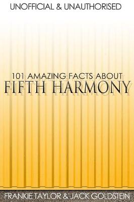 Book cover for 101 Amazing Facts about Fifth Harmony