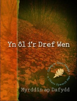 Book cover for Yn ol i'r Dref Wen - Golwg ar Ganu Heledd a Chanu Llywarch Hen