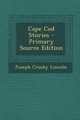 Cover of Cape Cod Stories - Primary Source Edition