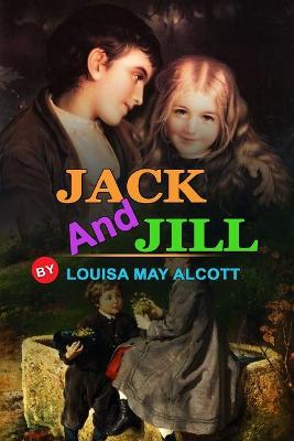 Book cover for Jack and Jill by Louisa May Alcott