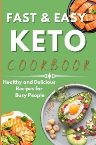 Cover of Fast & Easy Keto Cookbook