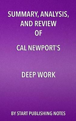 Book cover for Summary, Analysis, and Review of Cal Newport's Deep Work