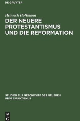 Cover of Der Neuere Protestantismus Und Die Reformation