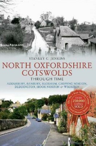 Cover of North Oxfordshire Cotswolds Through Time