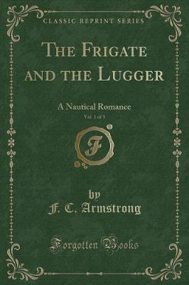 Book cover for The Frigate and the Lugger, Vol. 1 of 3