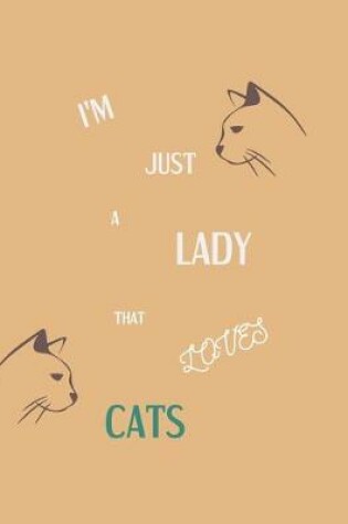 Cover of I'm Just a Lady That Loves Cats