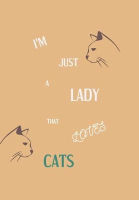 Book cover for I'm Just a Lady That Loves Cats