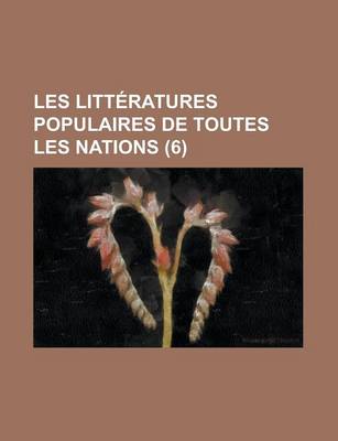 Book cover for Les Litteratures Populaires de Toutes Les Nations (6 )