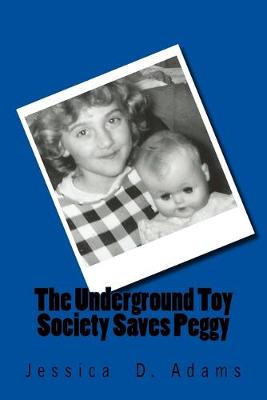 Book cover for The Underground Toy Society Saves Peggy