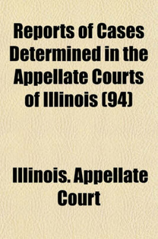 Cover of Reports of Cases Determined in the Appellate Courts of Illinois (Volume 94)