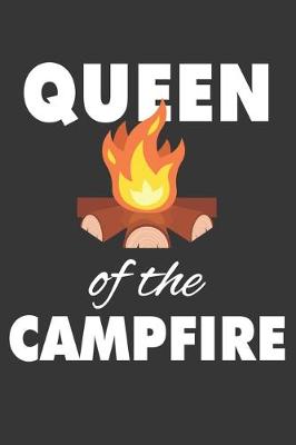 Book cover for Queen Of The Campfire Notebook