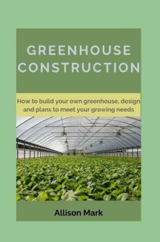 Cover of Greenhouse Construction