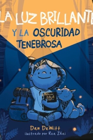 Cover of La luz brillante y la oscuridad tenebrosa