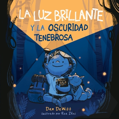 Book cover for La luz brillante y la oscuridad tenebrosa