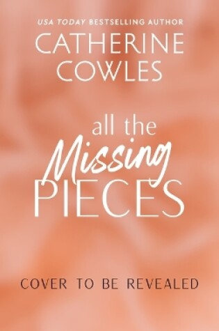 Cover of All the Missing Pieces