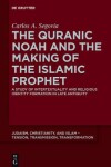 Book cover for The Quranic Noah and the Making of the Islamic Prophet