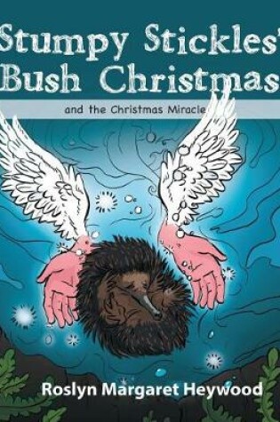 Cover of Stumpy Stickles' Bush Christmas and the Christmas Miracle