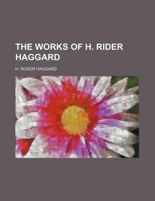 Book cover for The Works of H. Rider Haggard