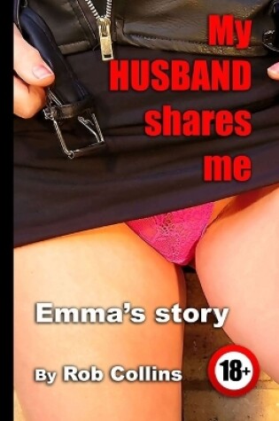 Cover of My Husband Shares me...Emma's Story