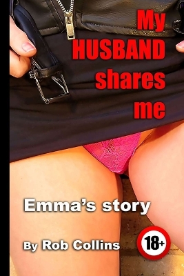 Book cover for My Husband Shares me...Emma's Story