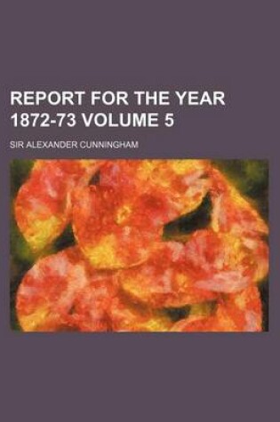 Cover of Report for the Year 1872-73 Volume 5