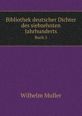 Book cover for Bibliothek deutscher Dichter des siebzehnten Jahrhunderts Buch 5