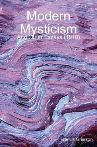 Cover of Modern Mysticism :And Other Essays (1910)