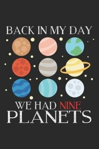 Cover of Back In My Day We Had Nine Planets