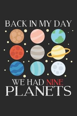 Book cover for Back In My Day We Had Nine Planets