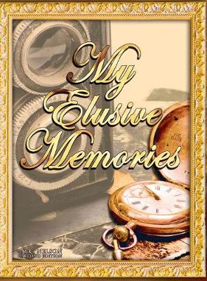 Book cover for My Elusive Memories