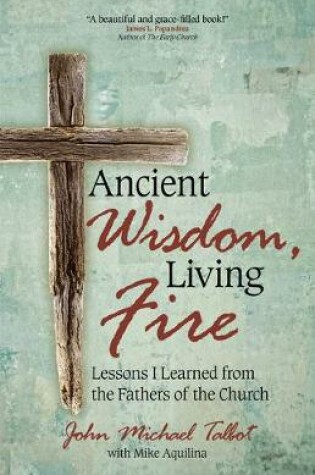 Cover of Ancient Wisdom, Living Fire
