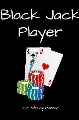 Cover of Black Jack Player 2019 Weekly Planner