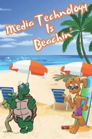 Cover of Media Technology Is Beachin'