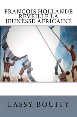 Book cover for François Hollande réveille la jeunesse africaine