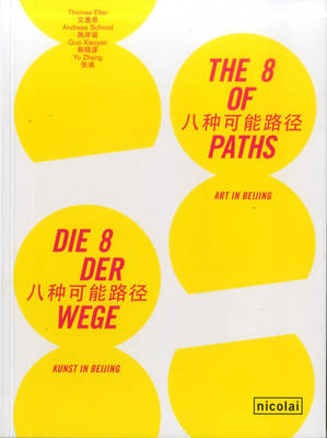 Book cover for 8 of Paths: Art in Beijing