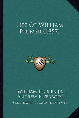 Book cover for Life of William Plumer (1857) Life of William Plumer (1857)