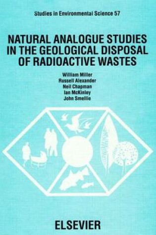 Cover of Natural Analogue Studies in the Geological Disposal of Radioactive Wastes