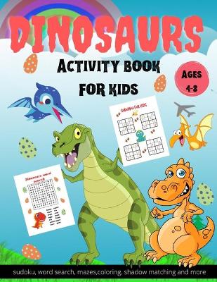 Book cover for Dinosaurs activity book for kids ages 4-8